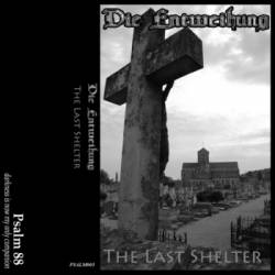 Die Entweihung : The Last Shelter